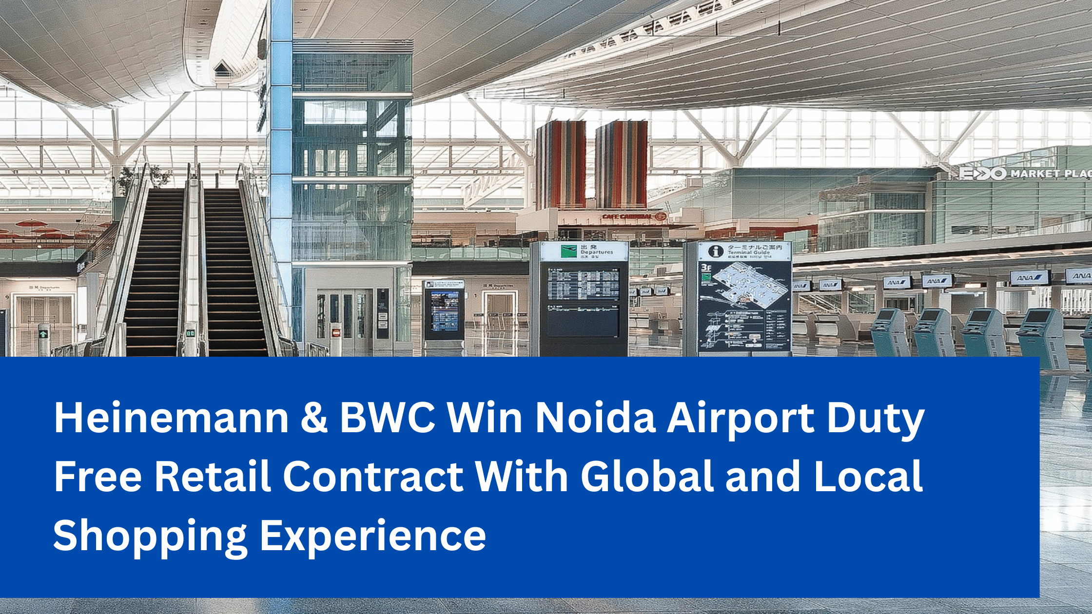 Heinemann & BWC Win Noida Airport Duty Free Retail Contract With Global and Local Shopping Experience