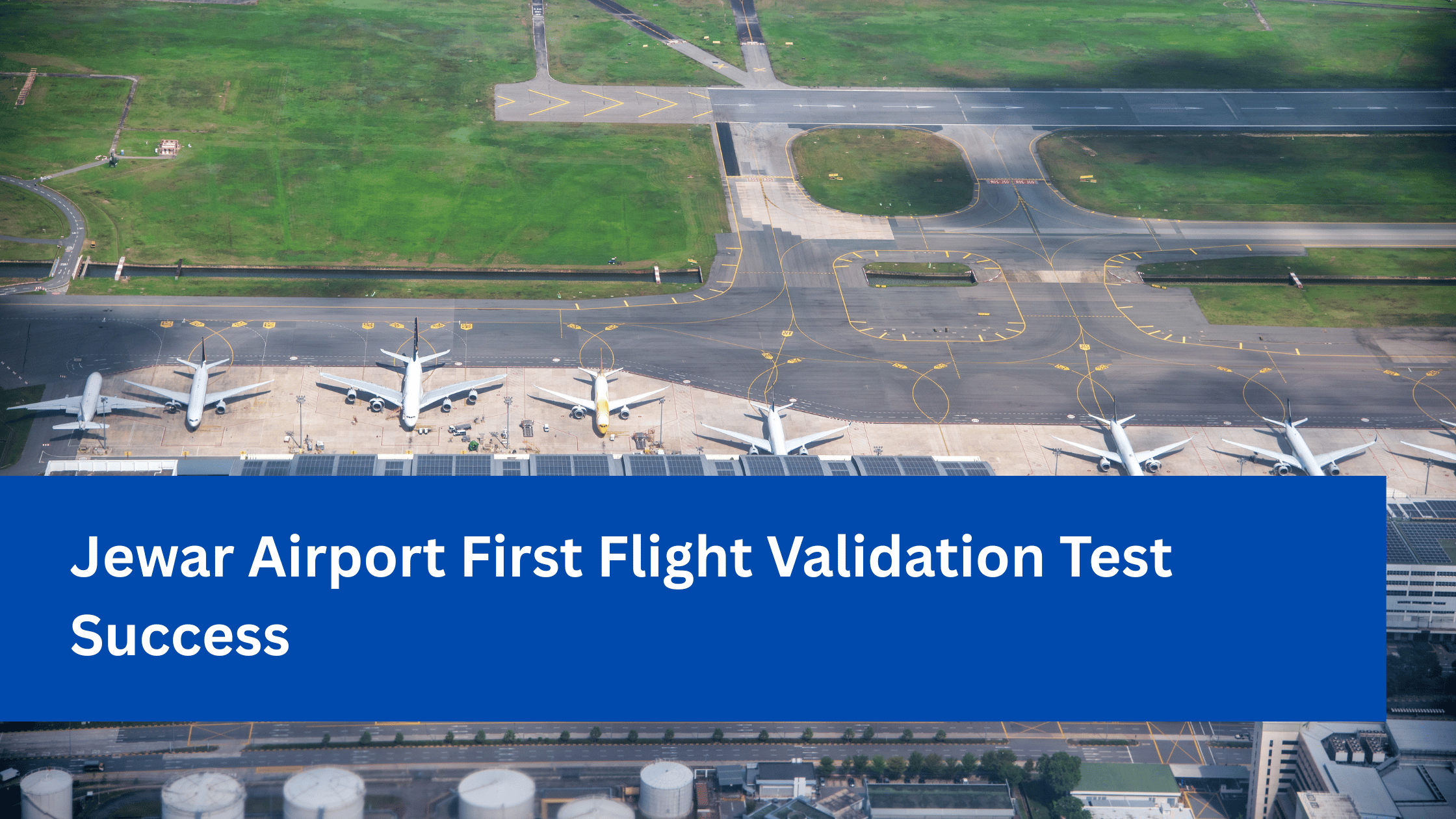Jewar Airport First Flight Validation Test Success
