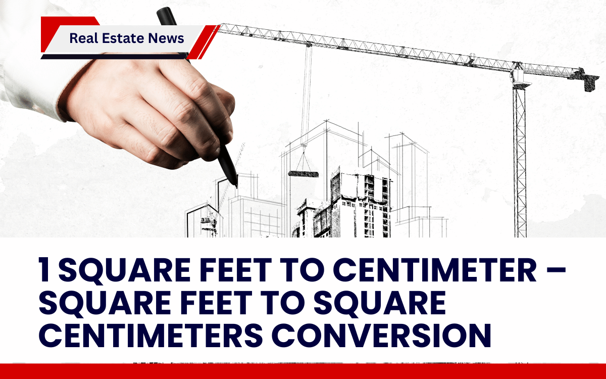 1 Square Feet to Centimeter – Square Feet to Square Centimeters Conversion