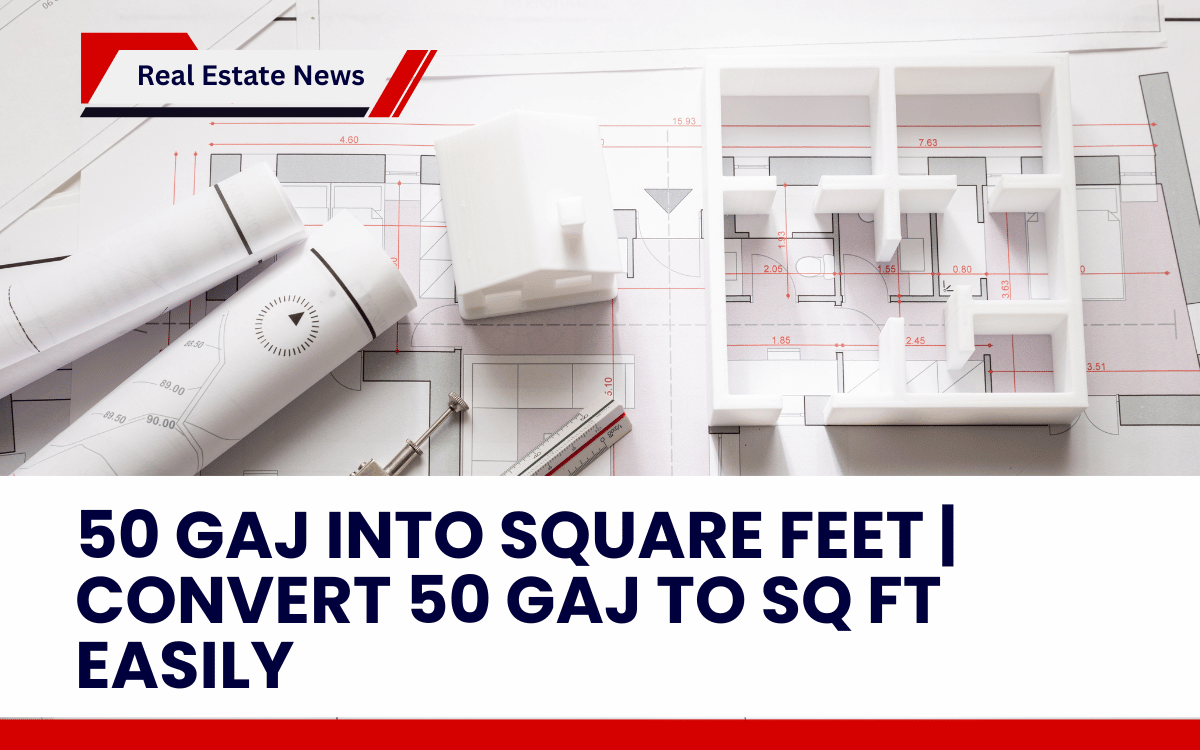 50 Gaj Into Square Feet _ Convert 50 Gaj to Sq Ft Easily