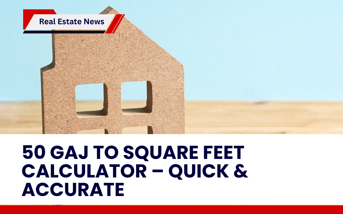 50 Gaj to Square Feet Calculator – Quick & Accurate