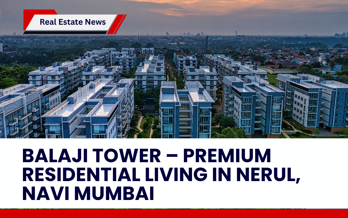 Balaji Tower – Premium Residential Living in Nerul, Navi Mumbai