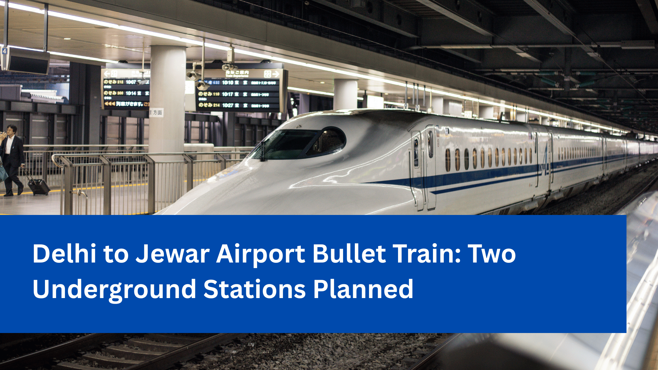 Delhi to Jewar Airport Bullet Train: Two Underground Stations Planned