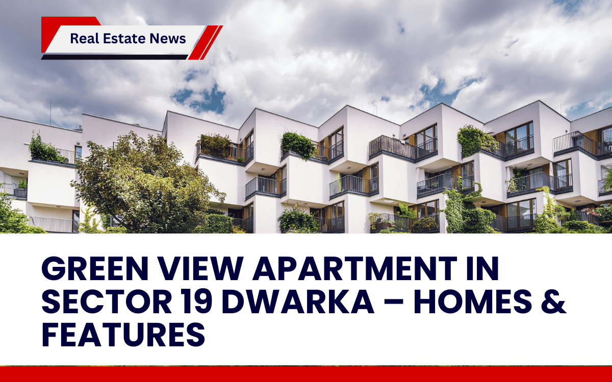 Green View Apartment in Sector 19 Dwarka – Homes & Features