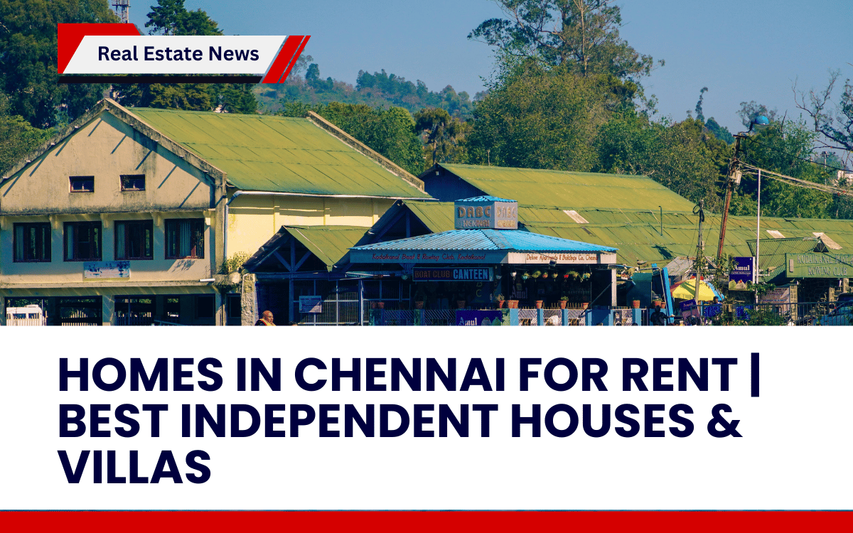 Homes in Chennai for Rent _ Best Independent Houses & Villas