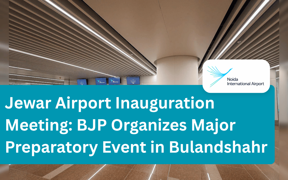 Jewar Airport Inauguration Meeting_ BJP Organizes Major Preparatory Event in Bulandshahr