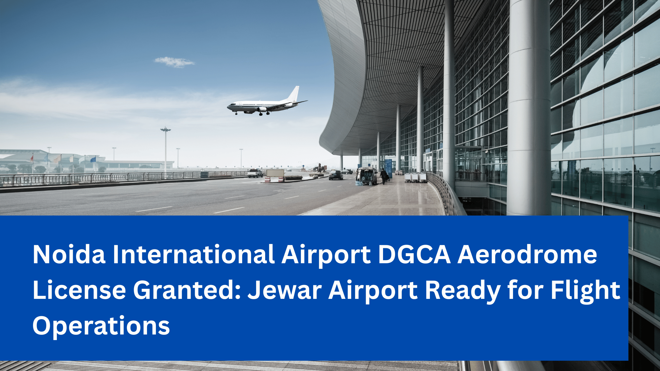 Noida International Airport DGCA Aerodrome License Granted: Jewar Airport Ready for Flight Operations