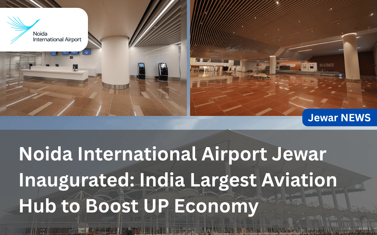 Noida International Airport Jewar Inaugurated_ India Largest Aviation Hub to Boost UP Economy