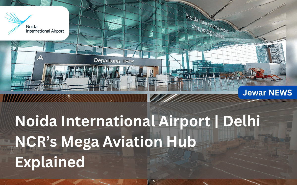 Noida International Airport _ Delhi NCR’s Mega Aviation Hub Explained
