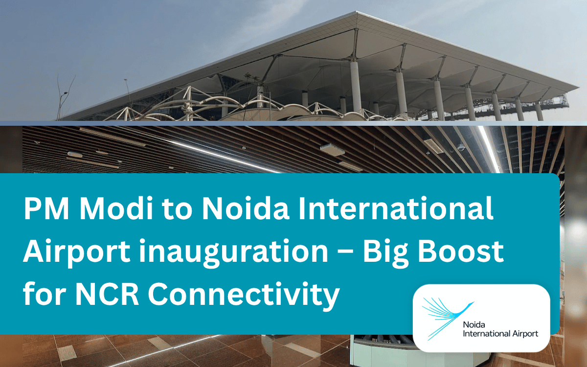 PM Modi to Noida International Airport inauguration – Big Boost for NCR Connectivity