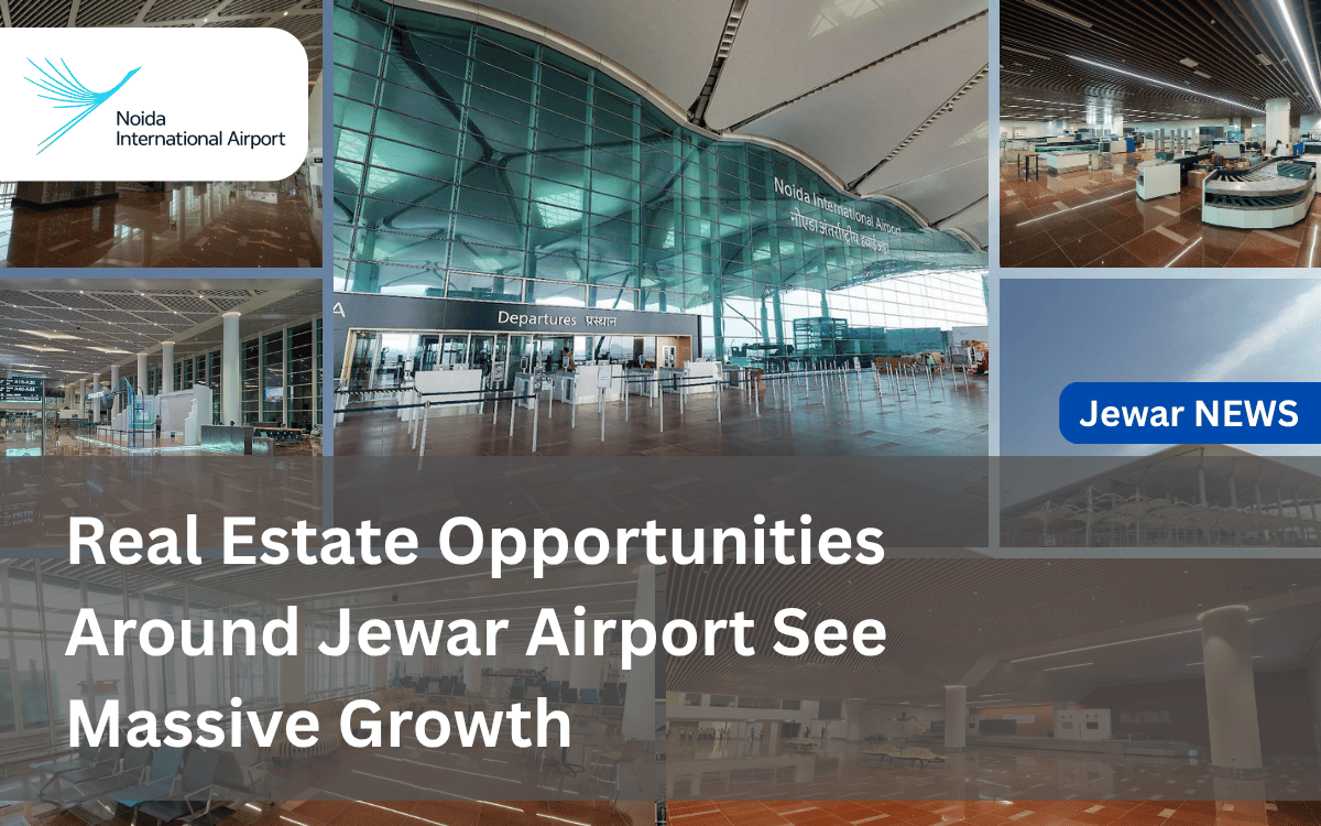 Real Estate Opportunities Around Jewar Airport See Massive Growth