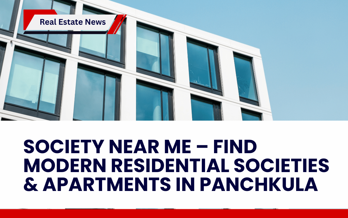 Society Near Me – Find Modern Residential Societies & Apartments in Panchkula