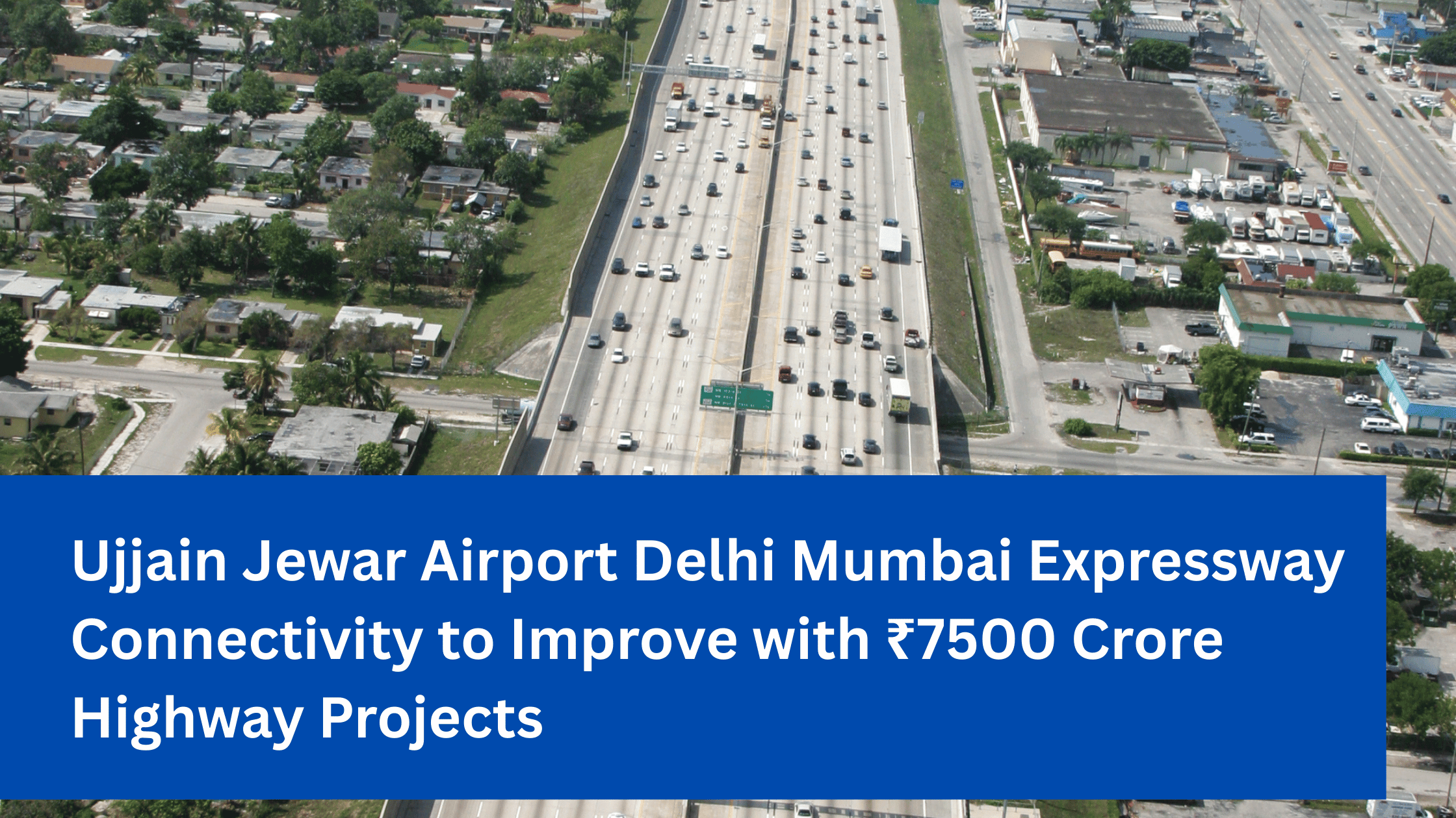 Ujjain Jewar Airport Delhi Mumbai Expressway Connectivity to Improve with ₹7500 Crore Highway Projects (1)
