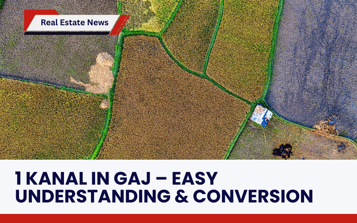 1 Kanal in Gaj – Easy Understanding & Conversion