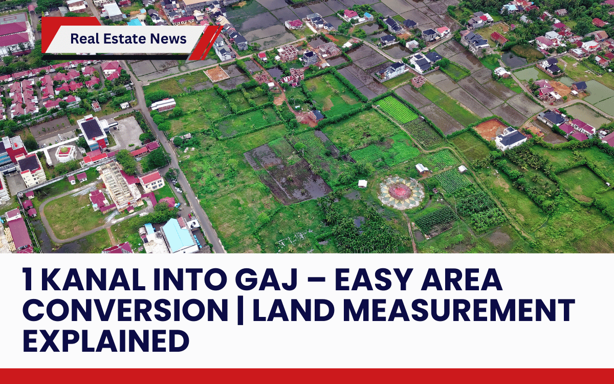 1 Kanal into Gaj – Easy Area Conversion | Land Measurement Explained