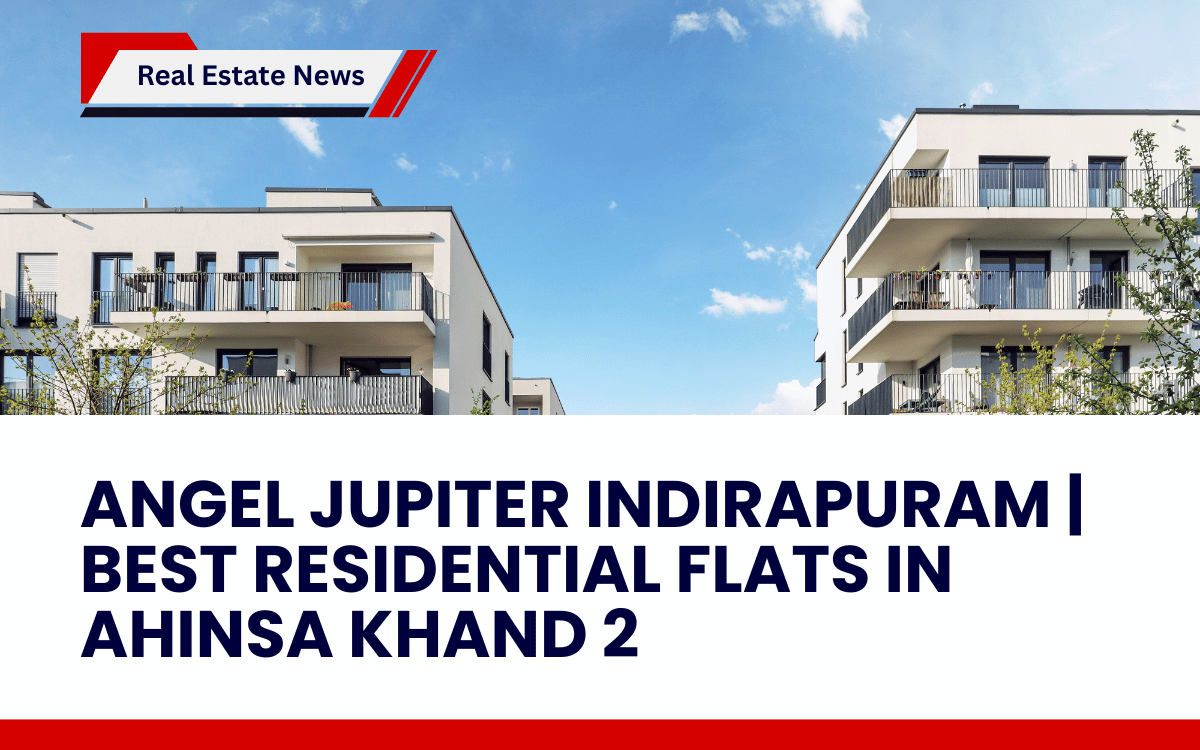 Angel Jupiter Indirapuram | Best Residential Flats in Ahinsa Khand 2