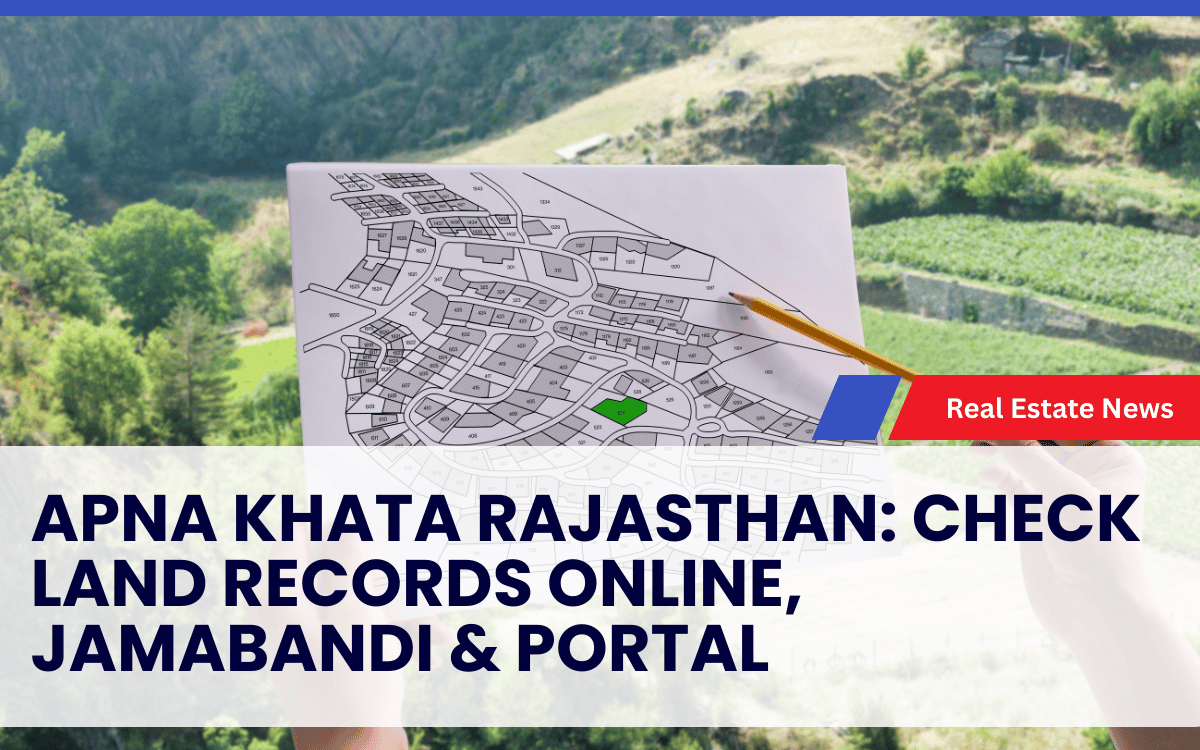 Apna Khata Rajasthan: Check Land Records Online, Jamabandi & Portal