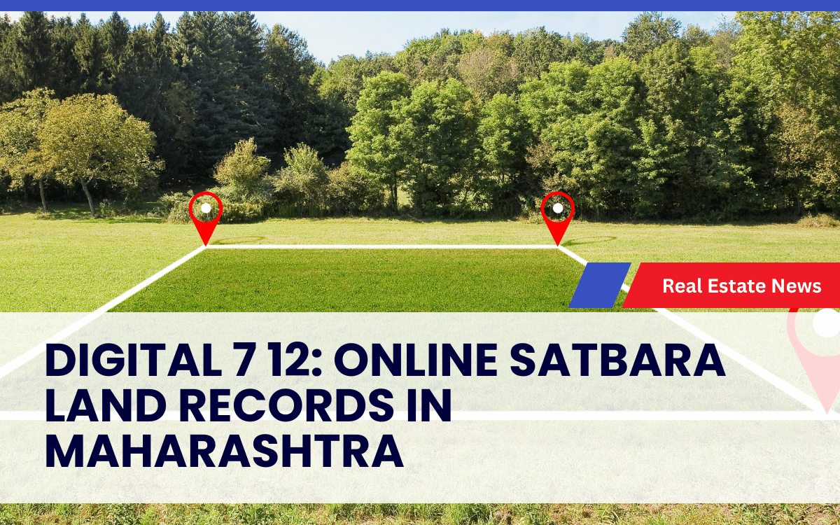 Digital 7 12: Online Satbara Land Records in Maharashtra