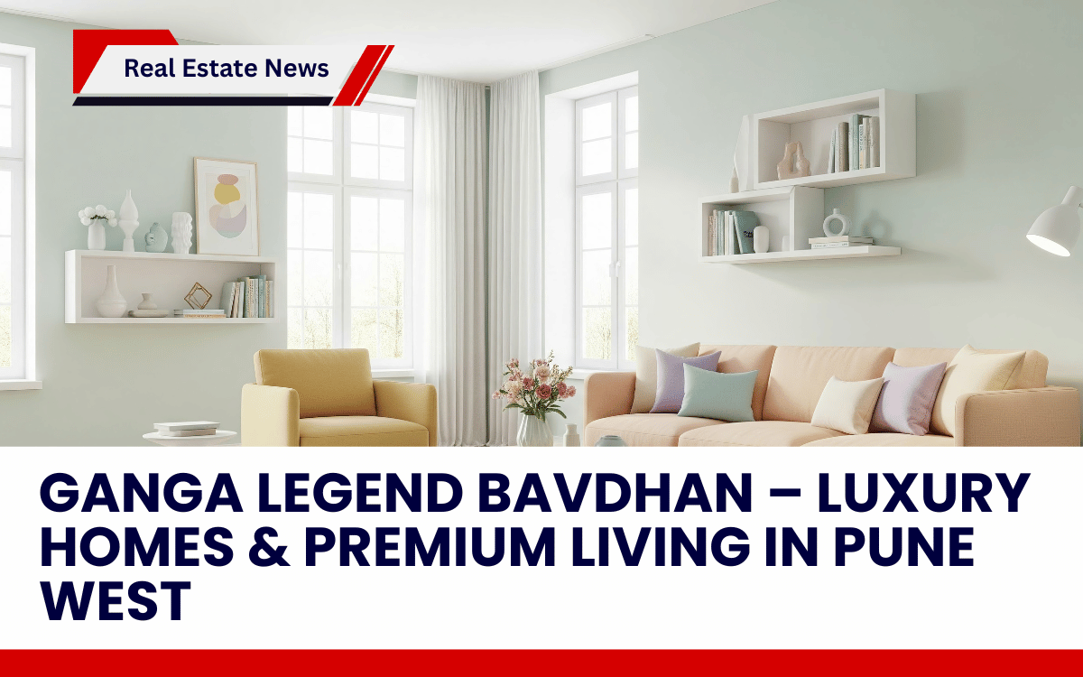 Ganga Legend Bavdhan – Luxury Homes & Premium Living in Pune West