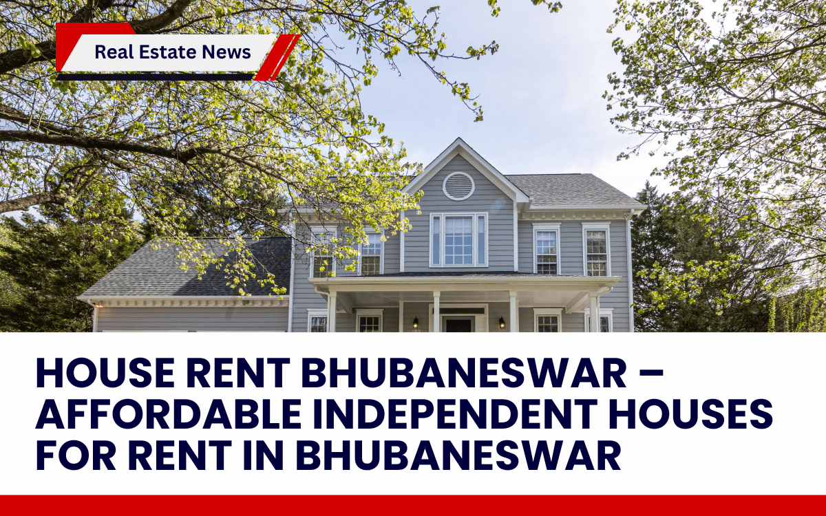 House Rent Bhubaneswar – Affordable Independent Houses for Rent in Bhubaneswar