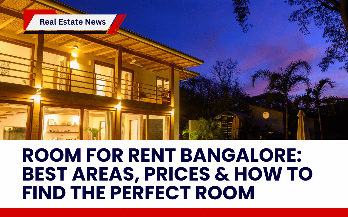 Room for Rent Bangalore: Best Areas, Prices & How to Find the Perfect Room